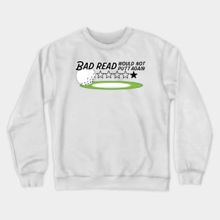 Bad read. Bad putt. Crewneck Sweatshirt